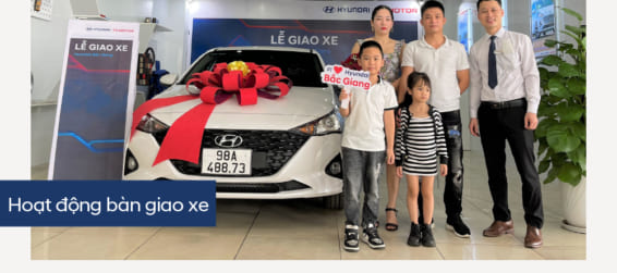 Hyundai Bắc Giang trân trọng bàn giao xe  Hyundai Accent đến gia đình khách hàng (Anh) Nguyễn Văn Nam