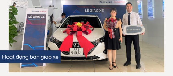 Hyundai Bắc Giang trân trọng bàn giao xe Hyundai Accent đến gia đình khách hàng (Chị) Nguyễn Thị Thủy