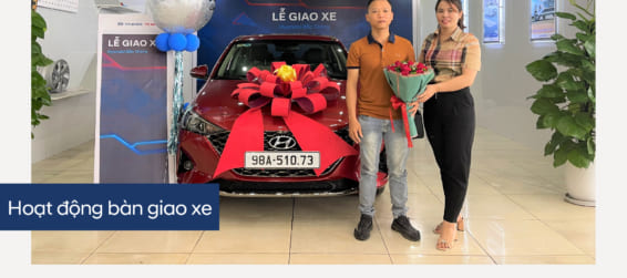 Hyundai Bắc Giang trân trọng bàn giao xe  Hyundai Accent đến gia đình khách hàng (Anh) Nguyễn Văn An