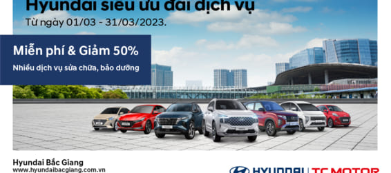 Hyundai siêu khuyến mại dịch vụ