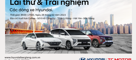 Chương trình“Lái thử và trải nghiệm các dòng xe Hyundai”
