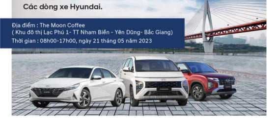 Lái thử & trải nghiệm các dòng xe Hyundai