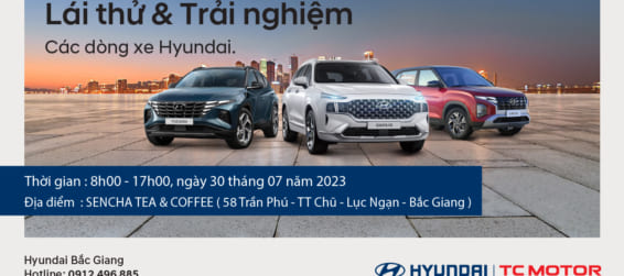 Lái thử và trải nghiệm các dòng xe Hyundai