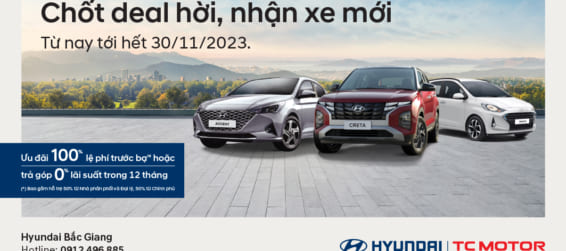 Hyundai Bắc Giang triển khai chương trình ưu đãi tháng 11 cho khách hàng