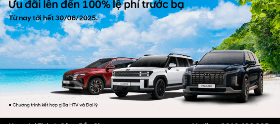 ƯU ĐÃI LÊN ĐẾN 100% LỆ PHÍ TRƯỚC BẠ